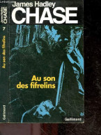Au Son Des Fifrelins - Collection James Hadley Chase N°7 - James Hadley Chase, Jacques Papy (Traduction) - 1995 - Autres & Non Classés