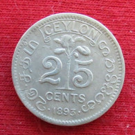 Sri Lanka Ceylon 25 Cents  1893  Wºº - Sri Lanka (Ceylon)