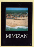 40. MIMIZAN-PLAGE - Vue Aérienne (voir Scan Recto/verso) - Mimizan Plage