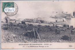 AY- REVOLTE DES VIGNERONS 1911- LES ETABLISSEMENTS BISSINGER EN FEU- ELD - Ay En Champagne