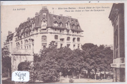 AIX-LES-BAINS- GRAND HOTEL DE L ARC ROMAIN- PLACE DES BAINS ET L ARC DE CAMPANUS - Aix Les Bains