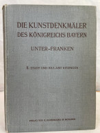 Die Kunstdenkmäler Von Unterfranken & Aschaffenburg; Heft 2., Stadt Und Bezirksamt Kitzingen. - Architettura