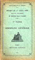 Décret Du 1er Avril 1933 Portant Règlement Du Service Dans L'Armée - 1ère Partie " DISCIPLINE GENERALE "_m35 - French