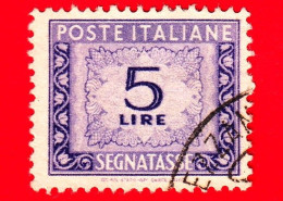 ITALIA - Usato - 1947 - Cifra E Decorazioni, Filigrana Ruota - Segnatasse - 5 L. • Cifra E Decorazioni - Postage Due