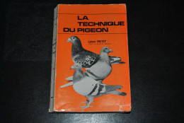 Léon PETIT La Technique Du Pigeon 1969 Voyageur Colombophile Colombophilie Colombier Sport - Sport