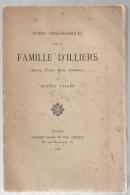 NOTES GENEALOGIQUES SUR LA FAMILLE D'ILLIERS. BEAUCE. PERCHE.MAINE. VENDÔMOIS. 1905. - Centre - Val De Loire