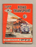 I-SPY NEWCHRONICLES N°25  ROAD TRANSPORT  1960 (PPP46804) - Trasporti