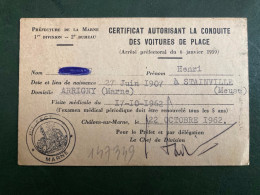CERTIFICAT AUTORISANT LA CONDUITE DES VOITURES DE PLACE 22 OCTOBRE 1962 PREFECTURE DE LA MARNE - Other & Unclassified