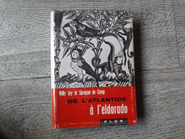 De L'atlantide à L'eldorado Willy Ley Et Sprague De Camp 1957 Illustré - SF-Romane Vor 1950