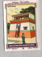 Nestlé - 1B - Evolution Des Habitations, Evolution Of Dwellings, Houses, Castles - 3 - Egyptienne, Egypte, Egypt - Nestlé