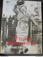 150 Years Of Photo Journalism Volume II  De Amande Hopkinson éditions Konemann 1995 - Fotografia