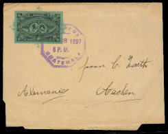 GUATEMALA. 1897 (28 April). Guatemala - Germany / Aachen. 9c Green Stat Wrapper. VF Used. - Guatemala