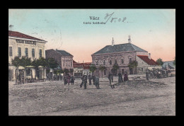 VÁC  1908. Régi Képeslap, Zsolna-Galánta-Budapest Mozgóposta - Ungheria