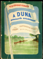 A Duna Budapesttől Sztálivárosig  Vizisport Térkép 1958. - Non Classificati