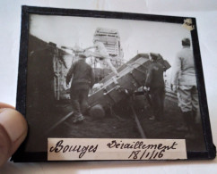 Guerre 14-18 - Plaque Verre Positif 8,5 X 10 - Bourges 1916 - Déraillement Train De Ravitaillement - - TBE - Diapositivas De Vidrio