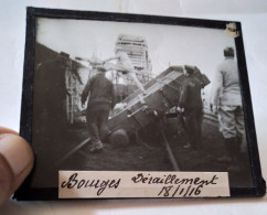 Guerre 14-18 - Plaque Verre Positif 8,5 X 10 - Bourges 1916 - Déraillement Train De Ravitaillement - - TBE - Plaques De Verre