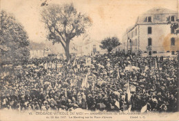 CPA 11 MANIFESTATION DE CARCASSONNE / CROISADE VITICOLE DU MIDI DU 26 MAI 1907 / LE MEETING SUR LA PLACE D'ARMES - Carcassonne