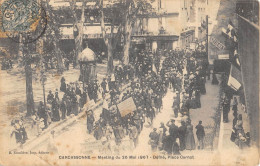 CPA 11 CARCASSONNE / MEETING DU 26 MAI 1907 / DEFILE PLACE CARNOT - Carcassonne