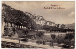 BERGAMO - BASTIONI DI PORTA S. GIACOMO - Primi '900 - Vedi Retro - Formato Piccolo - Bergamo