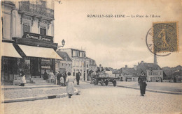 10-ROMILLY-SUR-SEINE- LA PLACE DE L'UNION - Romilly-sur-Seine