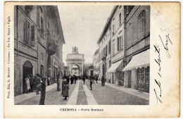 CREMONA - PORTA ROMANA - Animata - Primi '900? - Vedi Retro - Formato Piccolo - Cremona