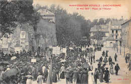 CPA 11 CARCASSONNE / MANIFESTATION VITICOLE 26 MAI 1907 / PLACE DE L'HOPITAL / Autre Cliché - Carcassonne