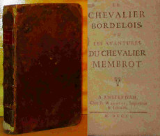 CADOUIN Pierre De - LE CHEVALIER BORDELOIS OU LES AVENTURES DU CHEVALIER MEMBROT - 1701-1800