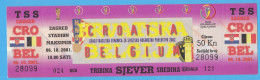 Ticket Croatia Vs Belgium Football Match 2001. - Tickets D'entrée