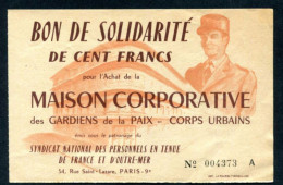 Billet Nécessité - Bon De Solidarité De Cent Francs - Maison Corporative Des Gardiens De La Paix De Paris" - Buoni & Necessità