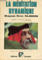 La Méditation Dynamique - Collection " Horizons Spirituels " - 2e édition. - Rajneesh Bhagwan Shree - 1981 - Esoterismo