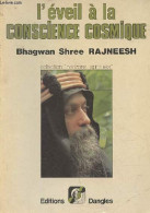 L'éveil à La Conscience Cosmique - Collection " Horizons Spirituels " - 2e édition. - Rajneesh Bhagwan Shree - 1981 - Esotérisme