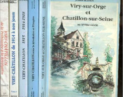 Viry Sur Orge Et Chatillon Sur Seine Au XVIIIe Siecle + Viry-Chatillon Sous Le Revolution Et L'empire + Viry-Chatillon 1 - Livres Dédicacés