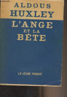 L'ange Et La Bête - "Fenêtres Sur Le Monde" - Huxley Aldous - 1951 - Otros & Sin Clasificación