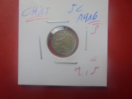 CHILI 5 Centavos 1916 S ARGENT (A.1) - Chili