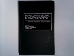 Developing Global Business Leaders: Policies, Processes, And Innovations - Andere & Zonder Classificatie