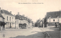 18-LE-CHÂTELET- LA PLACE ET GRANDE RUE - Otros & Sin Clasificación