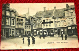 CHÂTELET -   Place Du Marché   -  1904 - Chatelet