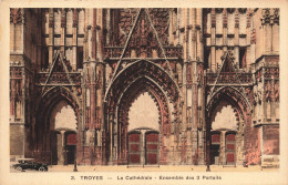 FRANCE - Troyes - La Cathédrale - Vue Sur L'ensemble Des Trois Portails - Carte Postale Ancienne - Troyes