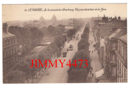 CPA - LE HAVRE En 1932 - Le Boulevard De Strasbourg - Vue Prise De La Tour De La Gare - N° 51 - Estaciones