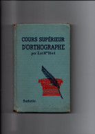 Cours  Superieur D Orthographe  E Et Mme Bled - 12-18 Años