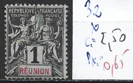 REUNION 32 * Côte 2.50 € - Neufs