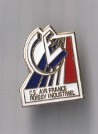 PIN'S  THEME AVION COMITE ENTREPRISE AIR FRANCE ROISSY INDUSTRIEL - Avions