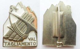 Distintivo Spilla Smaltata - Battaglione Alpini D'arresto Val Tagliamento - Autres & Non Classés