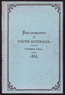 BIBLIOGRAPHY SOUTH AUSTRALIA THOMAS GILL 1886 COLONIAL & INDIAN EXHIBITION - Welt
