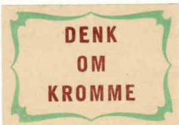 Dutch Matchbox Label, DENK OM KROMME, Holland, Netherland - Boites D'allumettes - Etiquettes