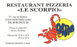 25- MONTBELIARD-PUB - CARTE VISITE -RESTAURANT Pizzeria Le SCORPIO 67 Rue De Belfort - Montbéliard