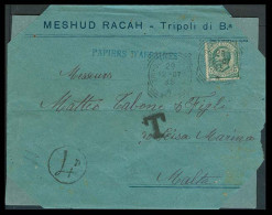 LIBIA. 1907. Tripoli - Malta. Fkd Env As Printed Wrapper Rate 5c / Cds + Taxed + 4d Arrival Pmk. Scarce. Env Was Cut In  - Libië