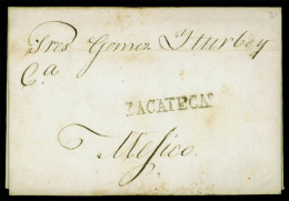 MEXICO - Stampless. 1831. Zacatecas To Mexico. EL. Nice Pmk Strike.Grey/black "Zacatecas" Mark (***). VF. - Mexico