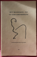 BOEK - HET MANNEKEN PIS TE GERAARDSBERGEN  1986 - 61 BLZ UITKLAPBAAR PLAN- 25 X 16 CM  GOEDE STAAT     ZIE AFBEELDINGEN - Geraardsbergen