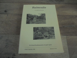 RUÔMOULIN Le Moulin De Monceau Y Barbazon Régionalisme Meunier Meunerie Ardenne Nafraiture Généalogie Terre Orchimont - Belgique